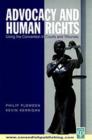 Image for Advocacy and human rights  : using the Convention in courts and tribunals