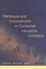 Image for Disclosure and concealment in consumer insurance contracts