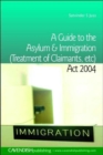 Image for A Guide to the Asylum and Immigration (Treatment of Claimants, etc) Act 2004