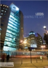 Image for Leeds  : shaping the city