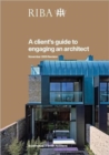 Image for A Client&#39;s Guide to Engaging an Architect