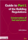 Image for Guide to Part L of the Building Regulations : Conservation of fuel and power
