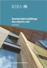 Image for Sustainable buildings  : the client&#39;s role