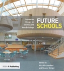 Image for Future schools  : innovative design for existing and new buildings