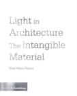 Image for Light in architecture  : the intangible material