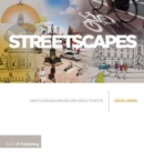 Image for Streetscapes  : a guide to better street design