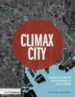 Image for Climax city  : masterplanning and the complexity of urban growth