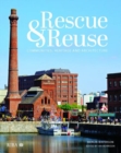 Image for Rescue and reuse  : communities, heritage and architecture