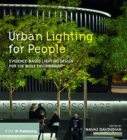 Image for Urban lighting for people  : evidence-based lighting design for the built environment