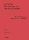 Image for Defining contemporary professionalism  : for architects in practice and education