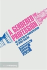 Image for A gendered profession  : the question of representation in space making