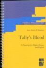 Image for Tally&#39;s Blood : A Playscript for Higher Drama