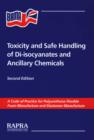Image for Toxicity and Safe Handling of Di-isocyanates and Ancillary Chemicals : A Code of Practice for Polyurethane Flexible Foam Manufacture and Elastomer Manufacture