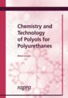 Image for Chemistry and Technology of Polyols for Polyurethanes