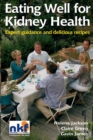 Image for Eating well for kidney health  : a practical guide and cookbook