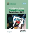 Image for UK ambulance services clinical practice guidelines 2013