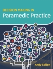 Image for Decision making in paramedic practice