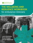 Image for The Wellbeing and Resilience Workbook for Ambulance Clinicians