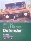 Image for You &amp; your Land Rover Ninety, One Ten &amp; Defender  : buying, enjoying, maintaining, modifying