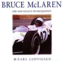 Image for Bruce McLaren  : life and legacy of excellence