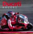Image for Ducati racers  : racing models from 1950 to the present day : Bk. H832