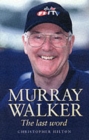 Image for Murray Walker  : the very last word : Bk. H895