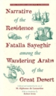 Image for Narrative of the Residence of Fatalla Sayeghir Among the Wandering Arabs of the Great Desert