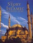 Image for The Story of Islamic Architecture