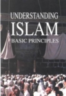 Image for Understanding Islam  : basic principles