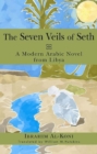 Image for The seven veils of Seth  : a modern Arabic novel from Libya