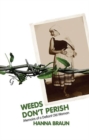 Image for Weeds Don&#39;t Perish