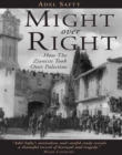 Image for Might over right: how the Zionists took over Palestine