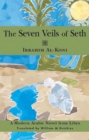 Image for The seven veils of Seth: a modern Arabic novel from Libya