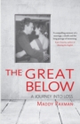 Image for The great below  : a journey into loss
