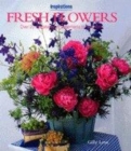 Image for Fresh flowers  : over 20 imaginative arrangements for the home