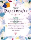 Image for New papercrafts  : an inspirational and practical guide to contemporary papercrafts, including papier-mãachâe, decoupage, paper cutting, collage, decorating paper techniques and paper construction