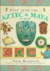 Image for Step into the Aztec &amp; Maya worlds