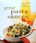 Image for Great pasta sauces  : the heart of Italian cooking