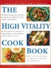 Image for The high vitality cookbook  : over 70 fabulous recipes to improve health, energy and fitness