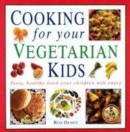 Image for Cooking for your vegetarian kids