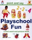 Image for Playschool fun  : a first word and picture book