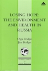 Image for Losing hope  : the environment and health in Russia