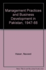 Image for Management practices and business development in Pakistan, 1947-1988