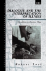 Image for Dialogue and the Interpretation of Illness : Conversations in a Cameroon Village