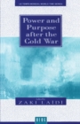 Image for Power and Purpose After the Cold War