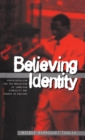 Image for Believing Identity : Pentecostalism and the Mediation of Jamaican Ethnicity and Gender in England