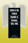 Image for Culture in the Federal Republic of Germany, 1945-1995