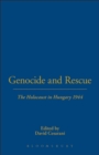 Image for Genocide and Rescue : The Holocaust in Hungary 1944