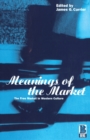 Image for Meanings of the Market