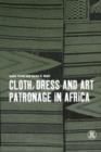 Image for Cloth, Dress and Art Patronage in Africa
